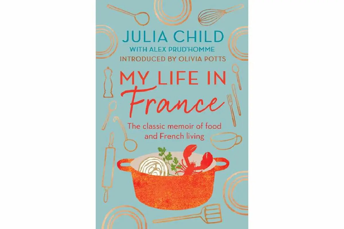 Uno de los libros para regalar está My life in France de Julia Child